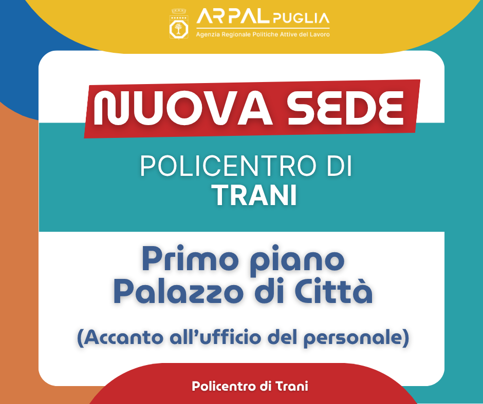 Policentro per l'impiego di Trani: nuova sede e chiusura per festività patronale lunedì 3 agosto